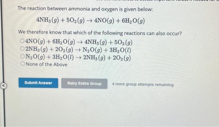 Solved The Reaction Between Ammonia And Oxygen Is Given | Chegg.com