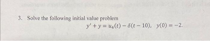 Solved 3. Solve the following initial value problem | Chegg.com