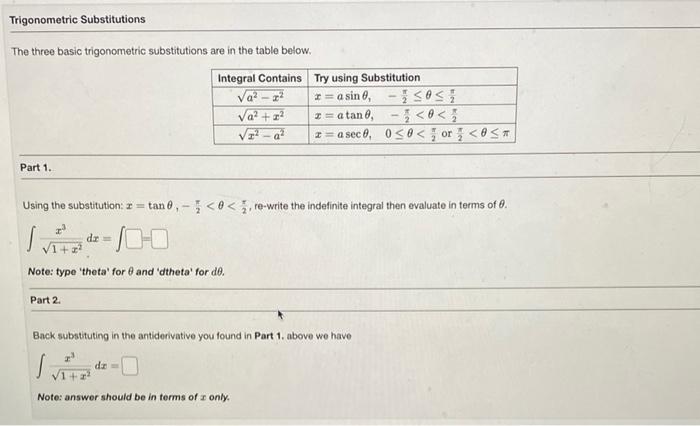 The three basic trigonometric substitutions are in the table below.
Part 1.
Using the substitution: \( x=\tan \theta,-\frac{\