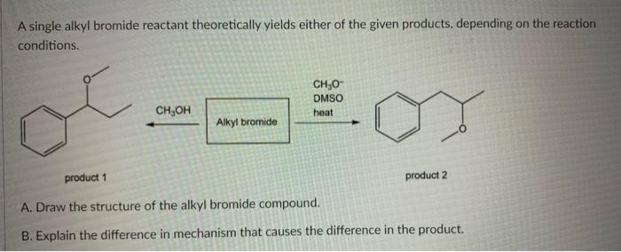 Solved A single alkyl bromide reactant theoretically yields | Chegg.com
