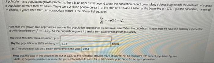 Solved point) In many population growth problems, there is | Chegg.com