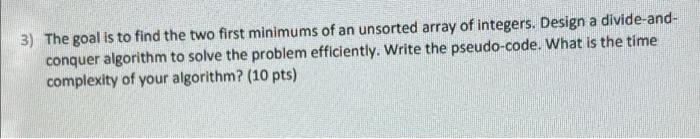 Solved 3) The goal is to find the two first minimums of an | Chegg.com