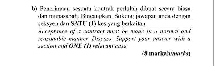 Solved B) Penerimaan Sesuatu Kontrak Perlulah Dibuat Secara | Chegg.com