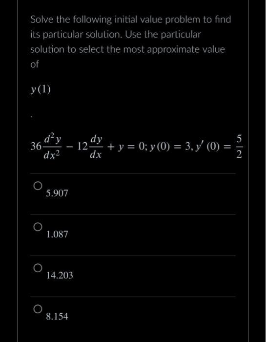 Solved Solve the following initial value problem to find its | Chegg.com