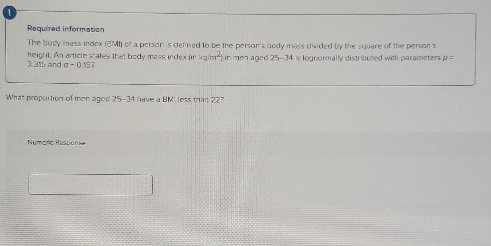 Solved Required information The body mass index (BMI) of a | Chegg.com