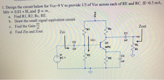 Solved Vcc 1. Design the circuit below for Vcc=9V to provide | Chegg.com