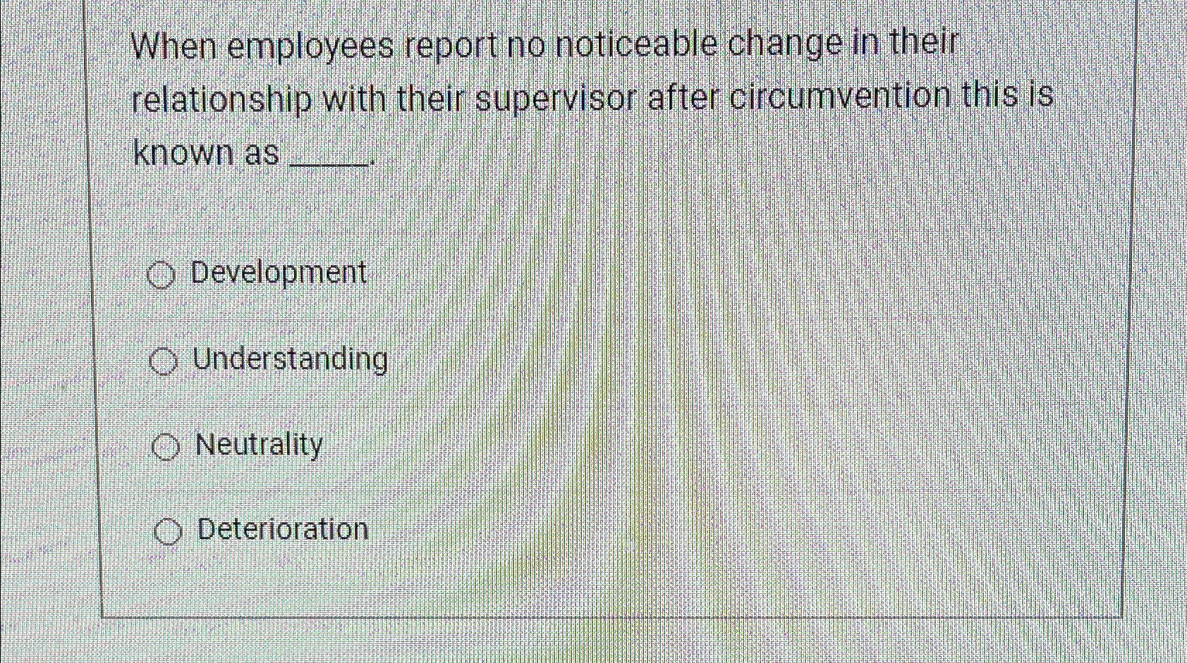 Solved When employees report no noticeable change in their | Chegg.com
