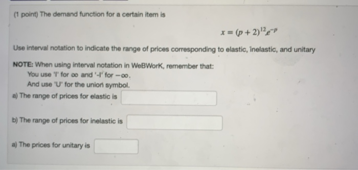 Solved (1 point) The demand function for a certain item is x | Chegg.com