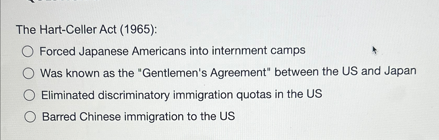 Solved The Hart-Celler Act (1965):Forced Japanese Americans | Chegg.com