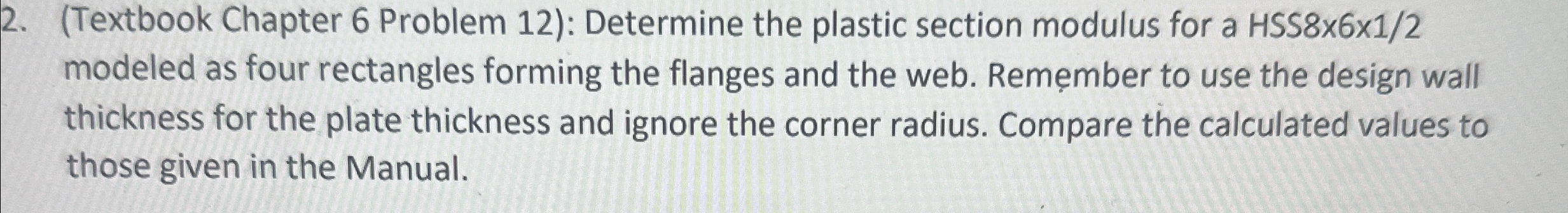 Solved (Textbook Chapter 6 ﻿Problem 12): Determine the | Chegg.com