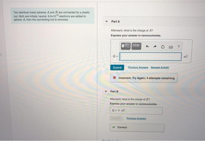 Solved Two Identical Metal Spheres A And B Are Connected By | Chegg.com