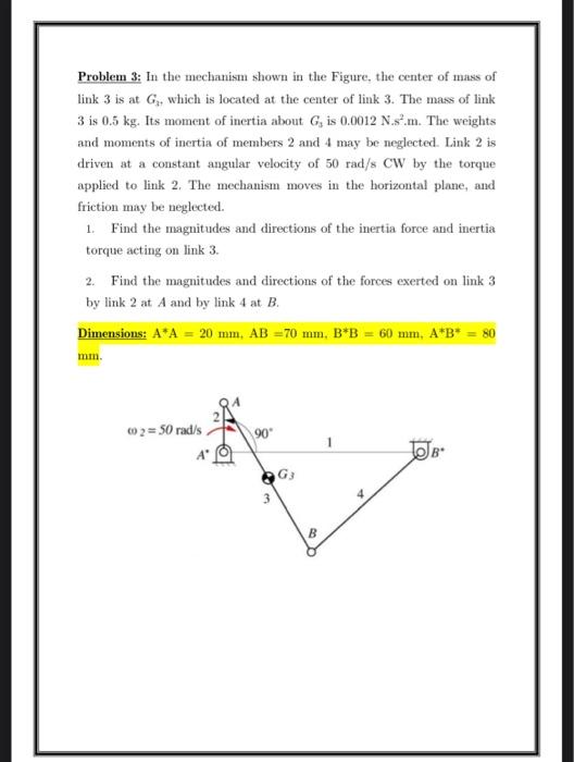 Solved Problem 3: In the mechanism shown in the Figure, the | Chegg.com