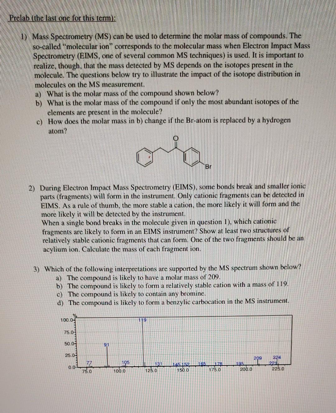 Solved 1) Mass Spectrometry (MS) Can Be Used To Determine | Chegg.com