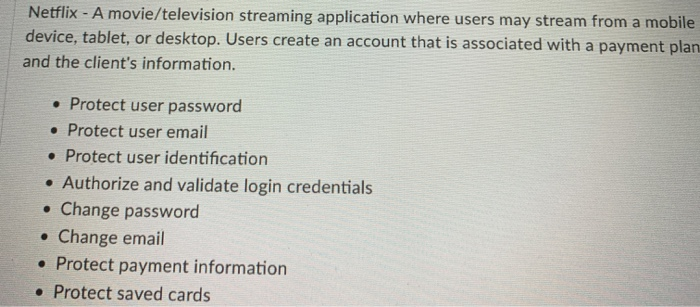 Netflix - A movie/television streaming application where users may stream from a mobile device, tablet, or desktop. Users cre