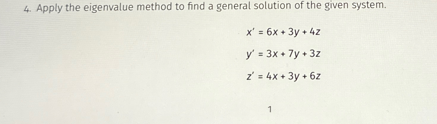 Solved Apply the eigenvalue method to find a general | Chegg.com