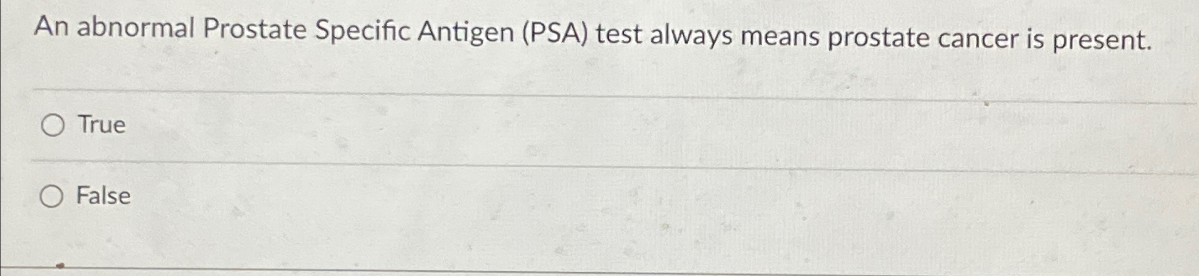 Solved An abnormal Prostate Specific Antigen (PSA) ﻿test | Chegg.com