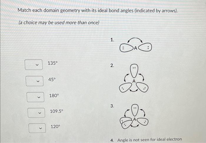 Solved Match each domain geometry with its ideal bond angles | Chegg.com