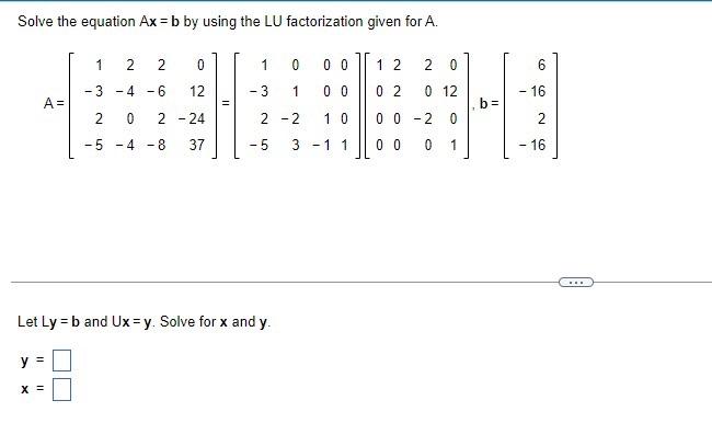 Solved Solve The Equation Ax=b By Using The LU Factorization | Chegg.com