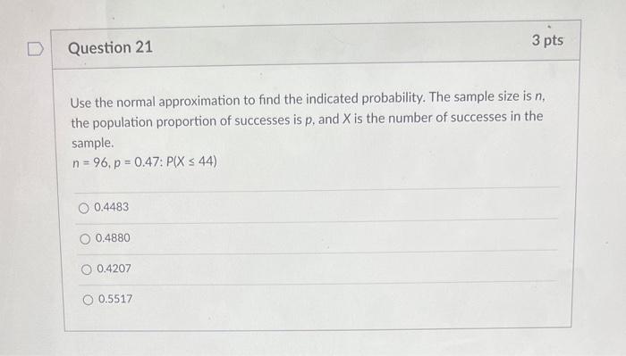 Solved Use the normal approximation to find the indicated | Chegg.com