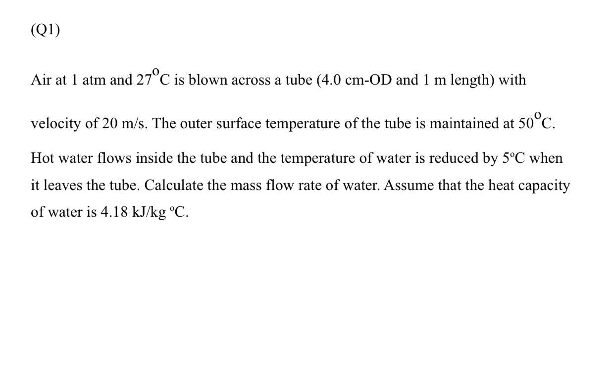 Solved (Q1) Air at 1 atm and 27°C is blown across a tube | Chegg.com