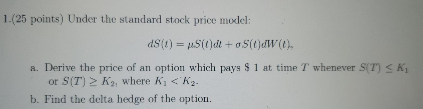 Solved 1.(25 points) Under the standard stock price model: | Chegg.com