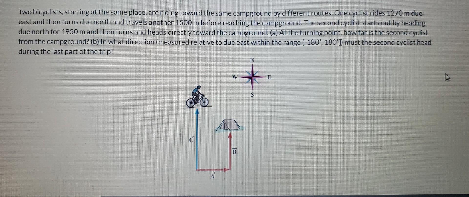 Two bicyclists, starting at the same place, are riding toward the same campground by different routes. One cyclist rides \( 1