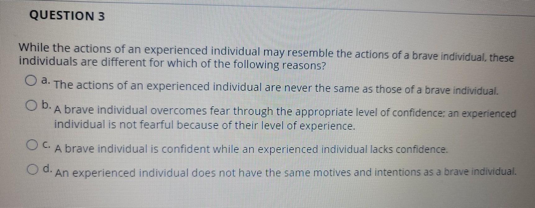 Solved QUESTION 3 While the actions of an experienced | Chegg.com