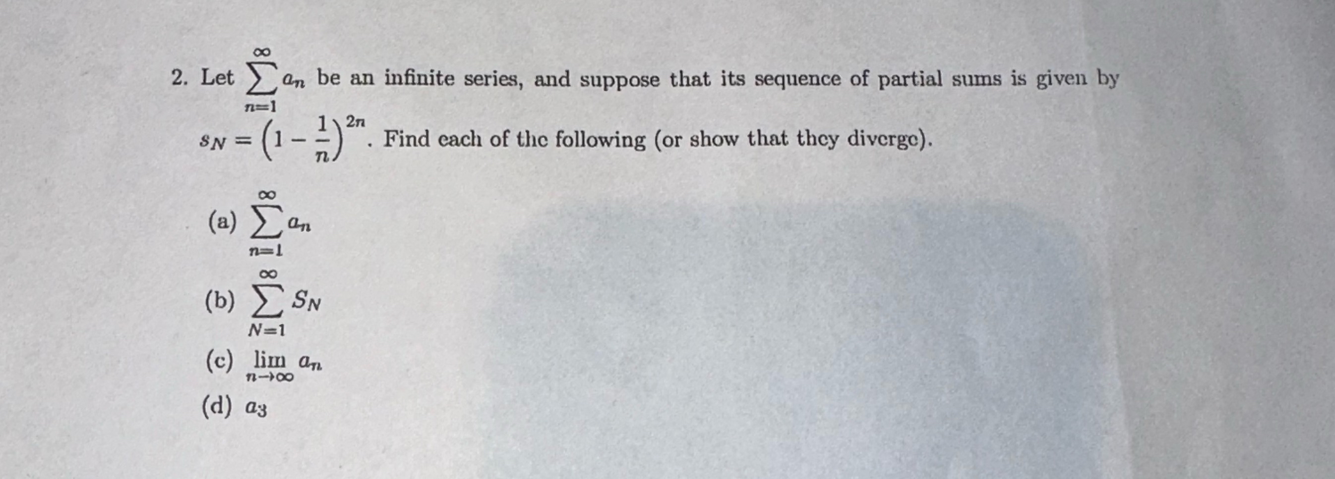 Solved Let ∑n1∞an ﻿be An Infinite Series And Suppose That 8637