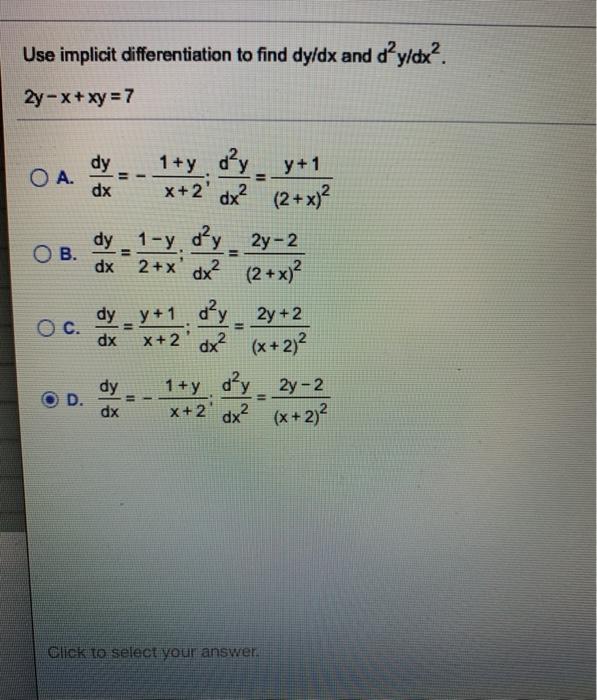 Solved Use implicit differentiation to find dy/dx and | Chegg.com