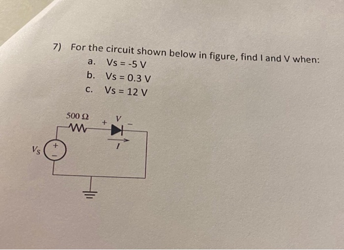 Solved 7) For the circuit shown below in figure, find I and | Chegg.com