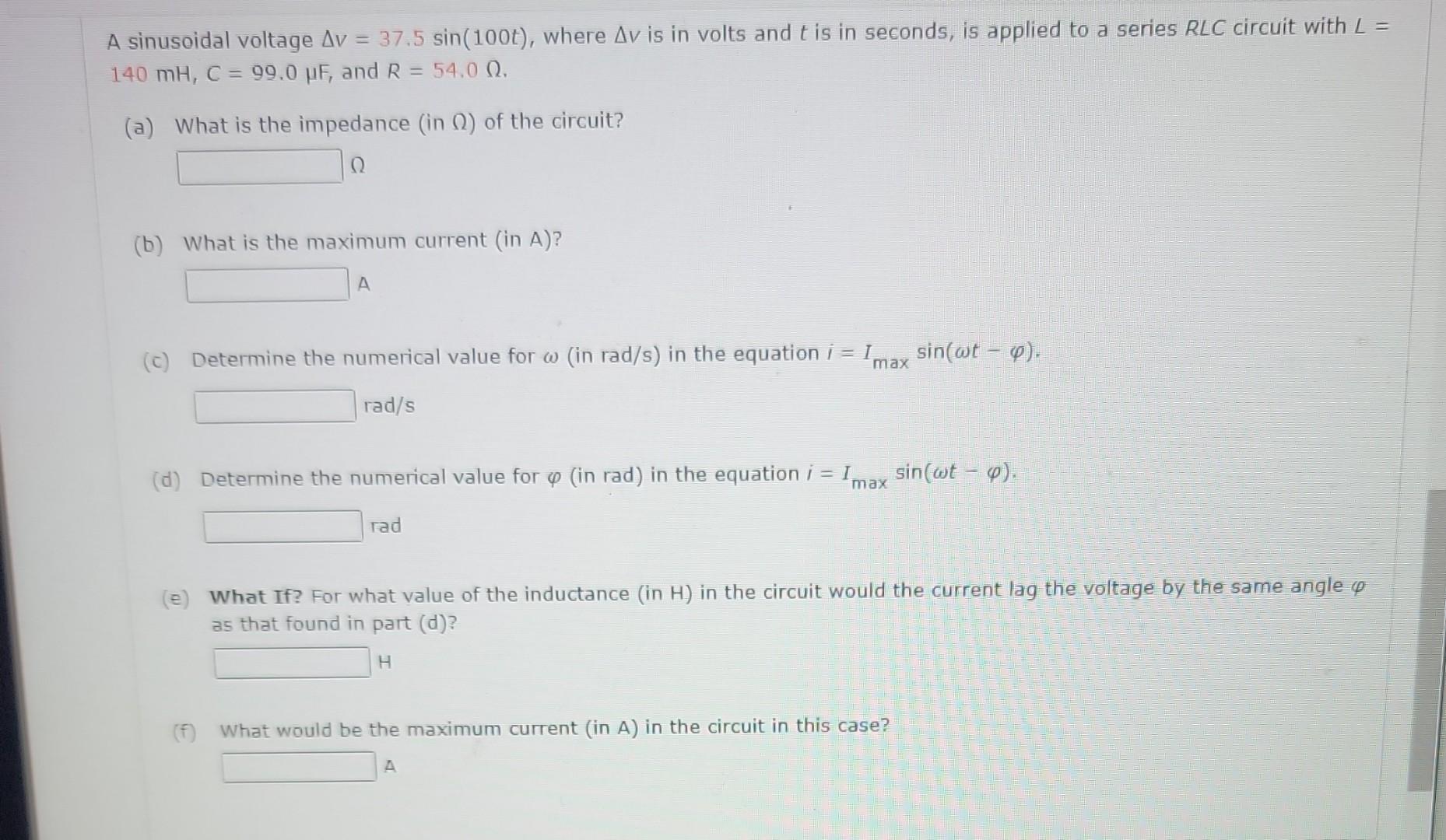 Solved A sinusoidal voltage Δv=37.5sin(100t), where Δv is in | Chegg.com