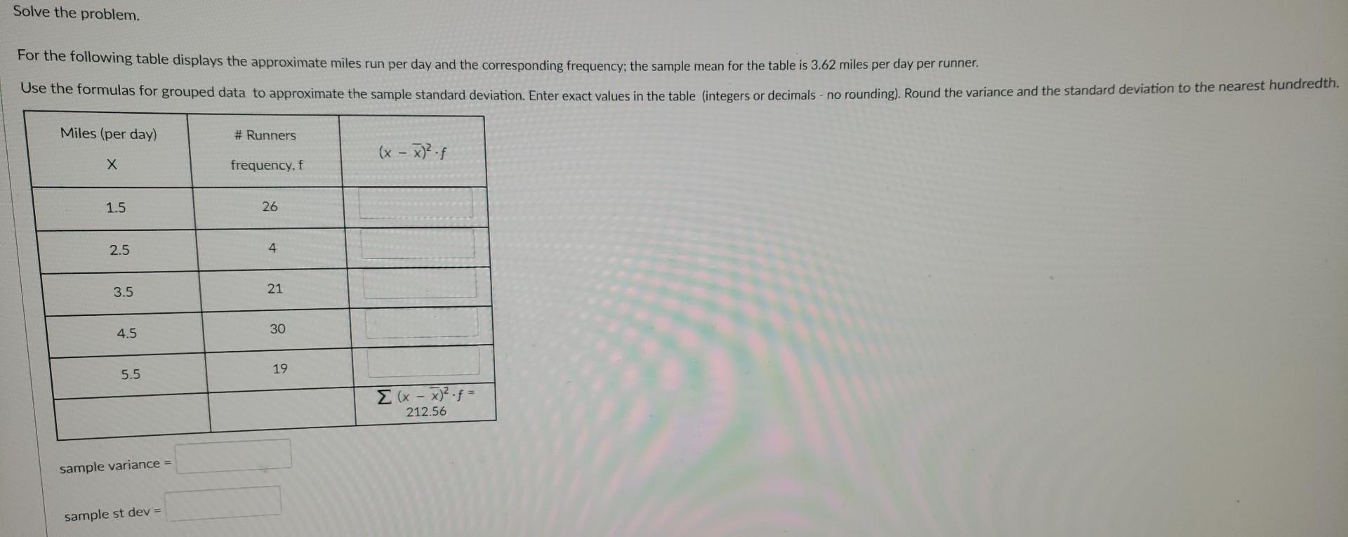 Solved Solve the problem. For the following table displays | Chegg.com