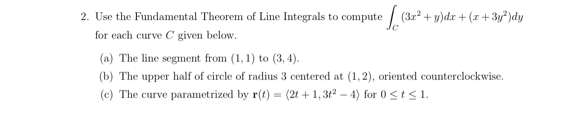 Solved Use the Fundamental Theorem of Line Integrals to | Chegg.com