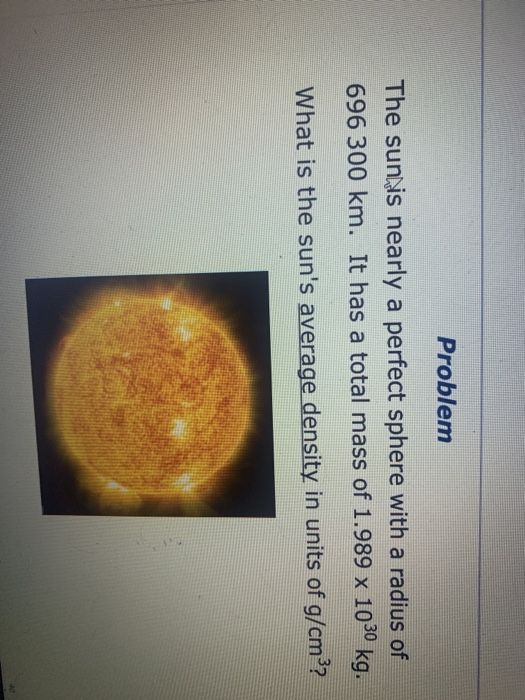 Solved Problem The sun is nearly a perfect sphere with a | Chegg.com