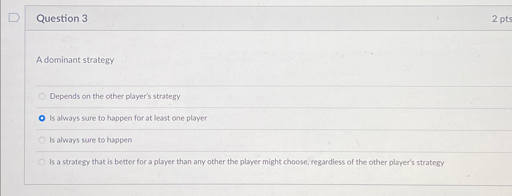 Solved Question 3A dominant strategyDepends on the other | Chegg.com