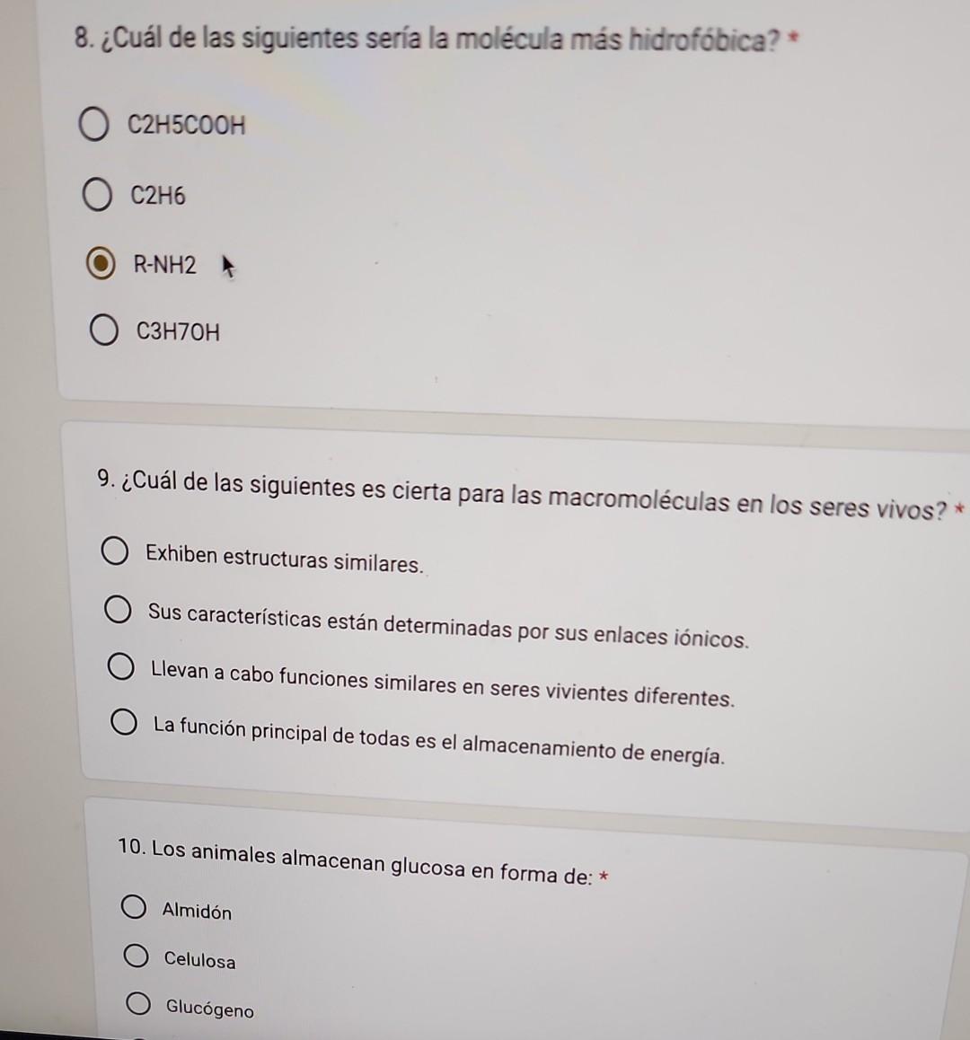 8. ¿Cuál de las siguientes sería la molécula más hidrofóbica? * \( \mathrm{C} 2 \mathrm{H} 5 \mathrm{COOH} \) \( \mathrm{C} 2