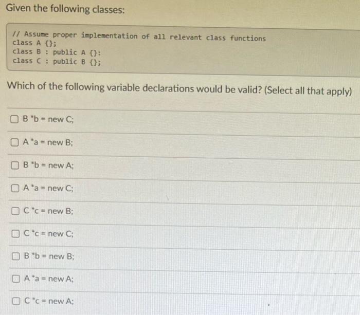 Solved Given The Following Classes: I/ Assume Proper | Chegg.com