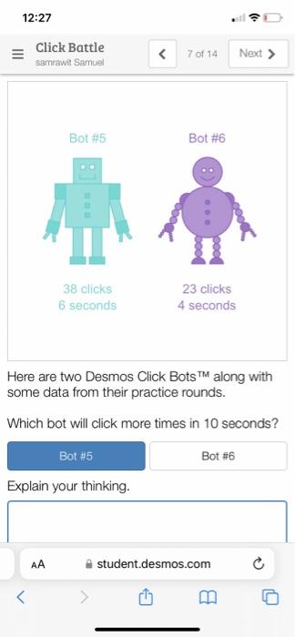 Here are two Desmos Click Bots \( { }^{\mathrm{M}} \) along with some data from their practice rounds.

Which bot will click 