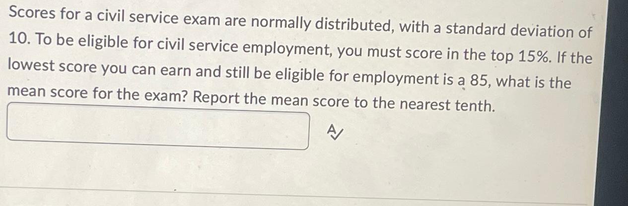 Solved Scores for a civil service exam are normally | Chegg.com