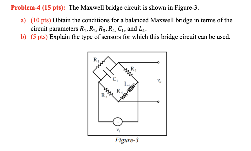 Solved Problem-4 (15 ﻿pts): The Maxwell bridge circuit is | Chegg.com