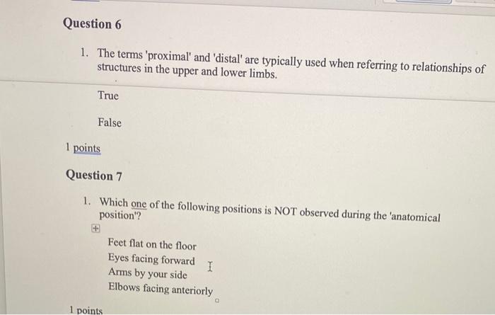 Solved Question 6 1. The terms 'proximal' and 'distal' are | Chegg.com