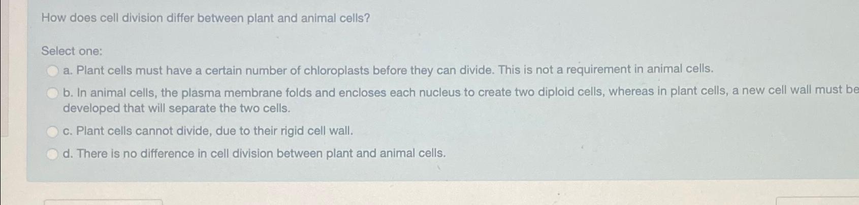 How does cell division differ between plant and | Chegg.com