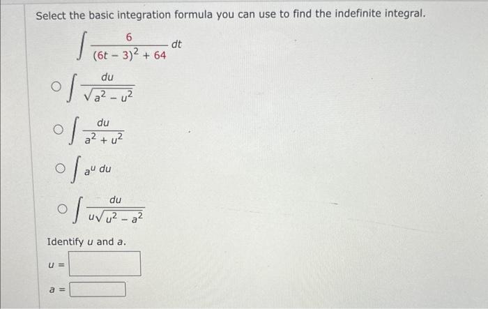 Solved Select the basic integration formula you can use to | Chegg.com
