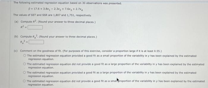The following estimated regression equation based on 30 observations was presented.
\[
\varphi=17.6+3.8 x_{1}-2.3 x_{2}+7.6 x