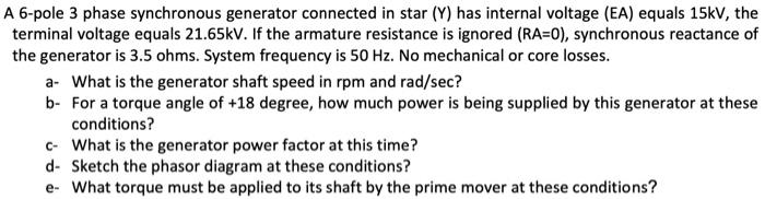 Solved A 6-pole 3 phase synchronous generator connected in | Chegg.com
