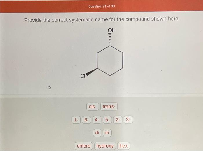 Solved Provide The Correct Systematic Name For The Compound