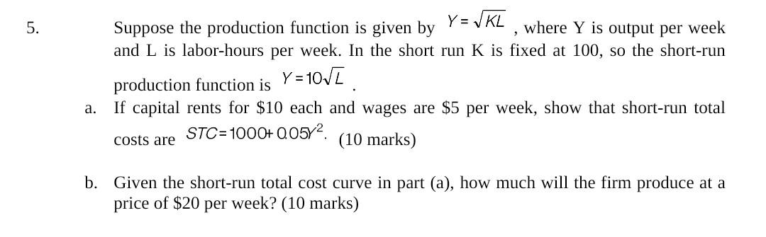 Solved 5. Suppose the production function is given by Y = | Chegg.com