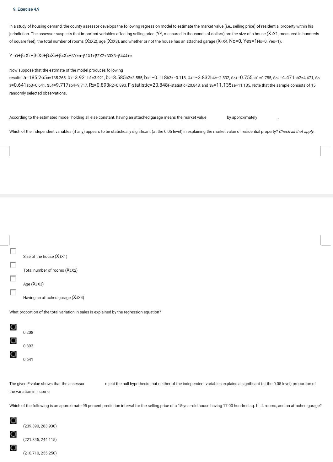 Solved 9. Exercise 4.9 In a study of housing demand, the | Chegg.com