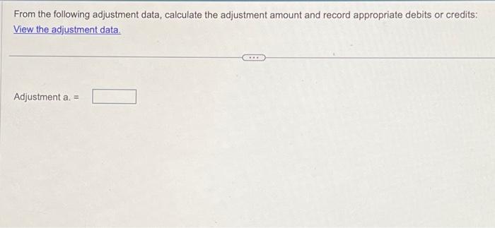 Solved From the following adjustment data, calculate the | Chegg.com