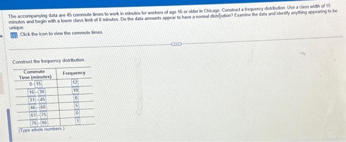 Solved The accompanying data are 45 commute times to work in | Chegg.com